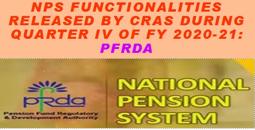 NPS Functionalities released by CRAs during Quarter 4 of FY 2020-21, PFRDA