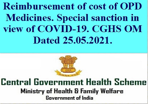 Reimbursement of cost of OPD Medicines. Special sanction in view of COVID-19.