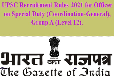 UPSC Recruitment Rules-2021, UPSC Recruitment Rules-2021