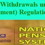 Exit and Withdrawals under NPS (Amendment) Regulations 2021