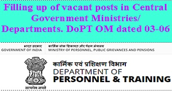 Filling up of vacant posts in Central Government Ministries/ Departments, DoPT OM dated 03-06-2021