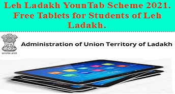 Leh Ladakh YounTab Scheme 2021, Free Tablets for Students of Leh Ladakh.