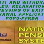 NPS Exit and Withdrawals Rules, Relaxation in processing of exit and withdrawal application by PoPs, PFRDA